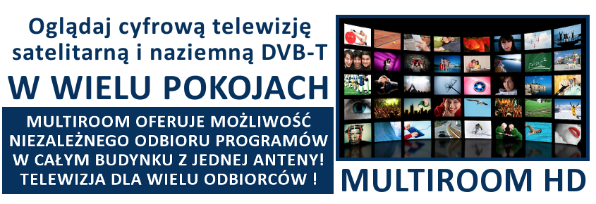 oglaj cyfrow telewizj satelitarn i naziemn DVB-T w wielu pokojach - multiroom oferuje moliwo niezalenego odbioru programów w caym budynku mieszkalnym z jednej centralnej anteny. Telewizja cyfrowa dla wielu odbiorców niezalenie z jednej centralnej anteny w domu