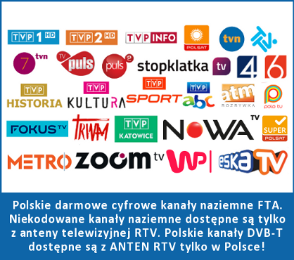 polskie darmowe cyfrowe kanay naziemne FTA . Niekodowane kanay naziemne dostpne s tylko i wycznie z anteny naziemnej telewizyjnej RTV. Polskie kanay DVB-T dostpne s z ANTEN RTV wycznie w Polsce