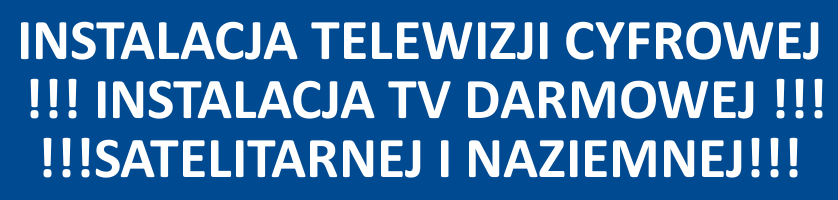 INSTALACJA DARMOWEJ TELEWIZJI CYFROWEJ  - INSTALACJA TELEWIZJI CYFROWEJ - CYFROWA TELEWIZJA JAK ODBIERA - CYFROWA TELEWIZJA BEZPATNA - INSTALACJA DEKODERA CYFROWEGO - INSTALACJA ANTENY DO TELEWIZJI CYFROWEJ - PODCZENIE TELEWIZJI CYFROWEJ